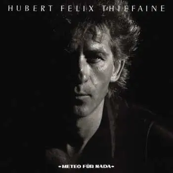CD Hubert Félix Thiéfaine: Météo Für Nada