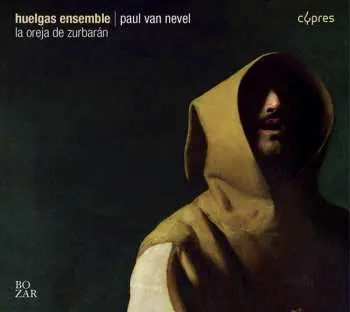 CD Huelgas-Ensemble: La Oreja de Zurbaran