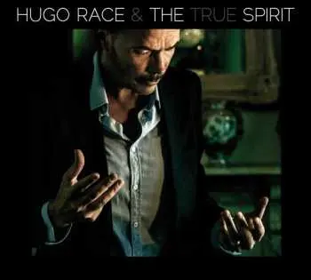 CD Hugo Race & True Spirit: The Spirit