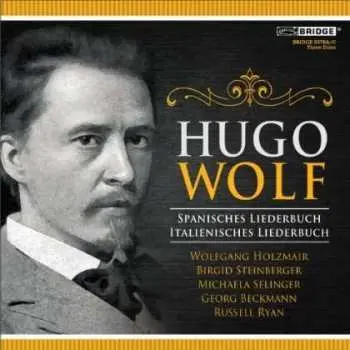 3CD Hugo Wolf: Spanisches Liederbuch / Italienisches Liederbuch