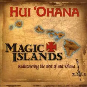 CD Hui Ohana: Magic Islands (Rediscovering The Best Of Hui ‘Ohana)