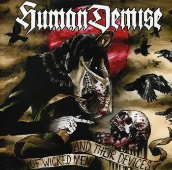 CD Human Demise: Of Wicked Men And Their Devices