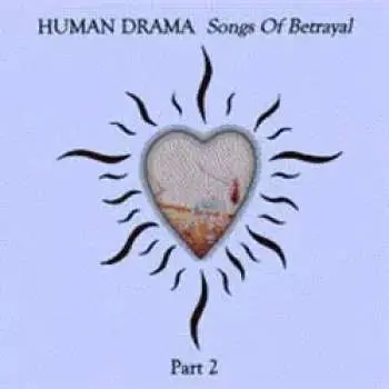 CD Human Drama: Songs Of Betrayal Part 2