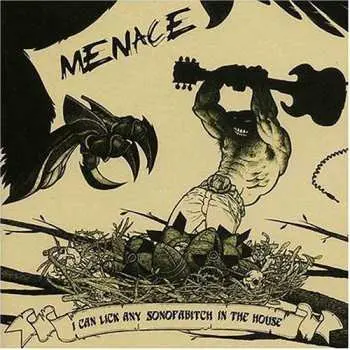 CD I Can Lick Any Sonofabitch In The House: Menace