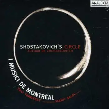 CD I Musici de Montréal: Autour De Chostakovitch = Shostakovich's Circle