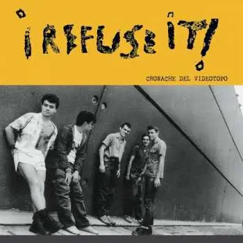 2LP I Refuse It!: Cronache Del Videotopo