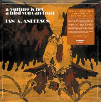 LP Ian A. Anderson: A Vulture Is Not A Bird You Can Trust