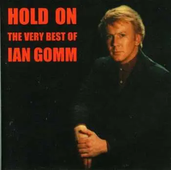 CD Ian Gomm: Hold On, The Very Best of Ian Gomm