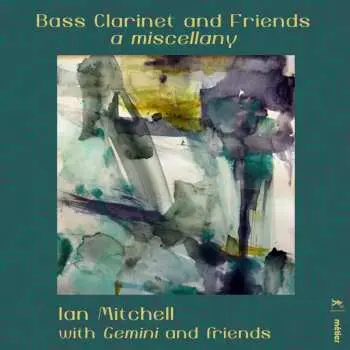 2CD Ian Mitchell: Bass Clarinet And Friends: A Miscellany
