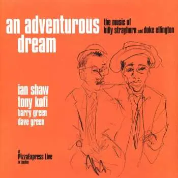 LP Ian Shaw and Tony Kofi: An Adventurous Dream