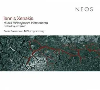 CD Iannis Xenakis: Music For Keyboard Instruments - Realised By Computer