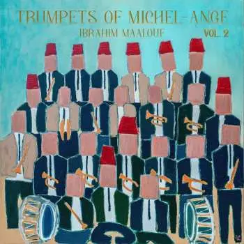 CD Ibrahim Maalouf: Trumpets Of Michel-Ange Vol. 2