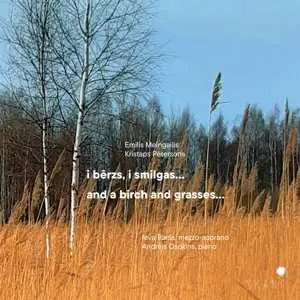 CD Emilis Melngailis: I Bērzs, I Smilgas… / And A Birch And Grasses…
