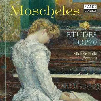 CD Ignaz Moscheles: Etüden Op.70 Nr.1-24