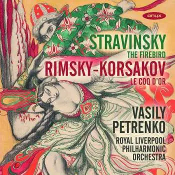 CD Igor Stravinsky: The Firebird; Le Coq D'or