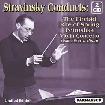 2CD Igor Stravinsky: Stravinsky conducts Stravinsky LTD