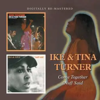 CD Ike & Tina Turner: Come Together / 'Nuff Said