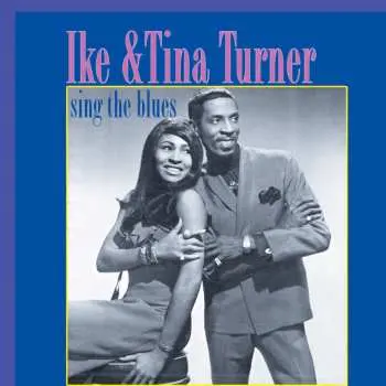 CD Ike & Tina Turner: Sing The Blues