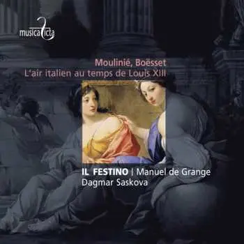 CD Il Festino: Moulinié, Boësset: L'Air Italien Au Temps de Louis XIII