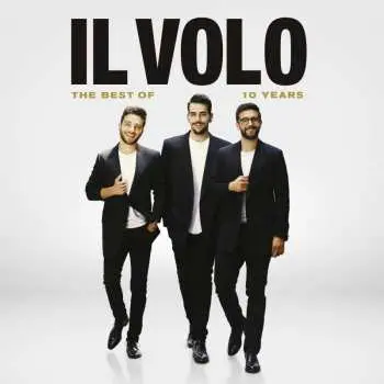 CD Il Volo: 10 Years - The Best Of Il Volo