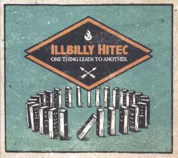 CD Illbilly Hitec: One Thing Leads To Another