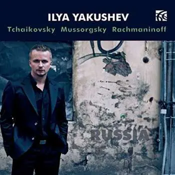 CD Ilya Yakushev: Tchaikovsky/Mussorgsky/Rachmaninoff