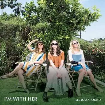 CD I'm With Her: See You Around