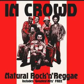 3CD The In Crowd: Natural Rock 'N' Reggae - 'Greatest Hits' Free