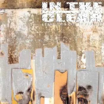 CD In The Clear: Leave This City In Flames