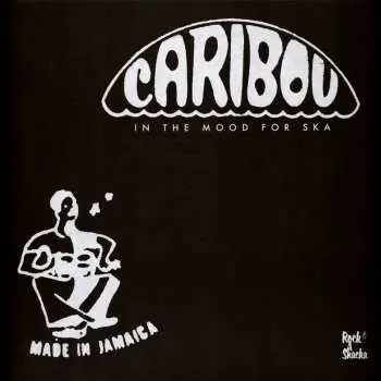 CD In The Mood For Ska: Caribou Ska Selection / Var: In The Mood For Ska: Caribou Ska Selection / Var