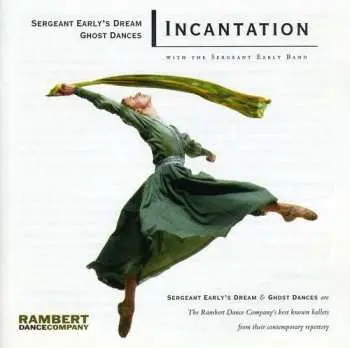 CD Incantation: Sergeant Early's Dream & Ghost Dances