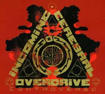 CD Incoming Cerebral Overdrive: Controverso