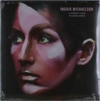 LP Ingrid Michaelson: It Doesn't Have To Make Sense