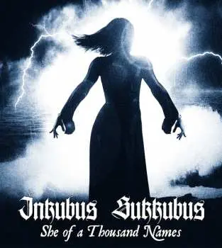 2CD Inkubus Sukkubus: She Of A Thousand Names