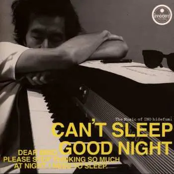 SP Ino Hidefumi: Can't Sleep / Good Night