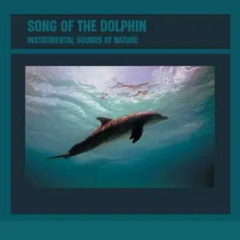 CD Instrumental Sounds Of Nature: Song Of The Dolphin