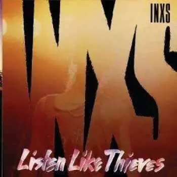 CD INXS: Listen Like Thieves