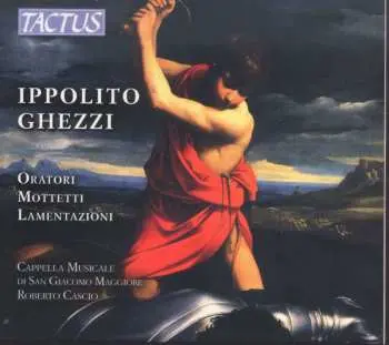 4CD/Box Set Ippolito Ghezzi: Oratori, Mottetti, Lamentazioni