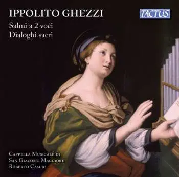 2CD Ippolito Ghezzi: Salmi A 2 Voci / Dialoghi Sacri