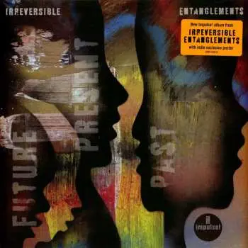 LP Irreversible Entanglements: Future Present Past