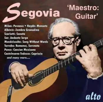 CD Isaac Albéniz: Andres Segovia - Maestro: Guitar