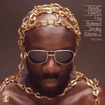 2LP Isaac Hayes: Hot Buttered Singles Volume 2: 1972-1976