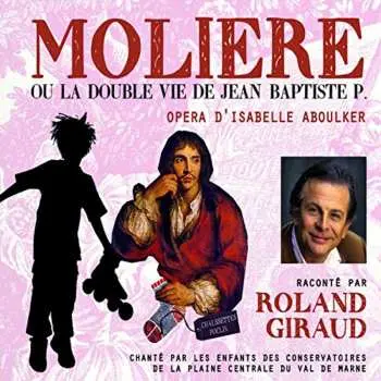 CD Isabelle Aboulker: Molière Ou La Double Vie De Jean Baptiste P.