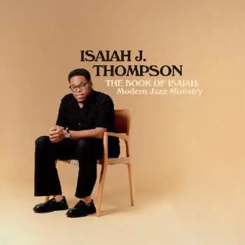 LP Isaiah J. Thompson: The Book Of Isaiah: Modern Jazz Ministry