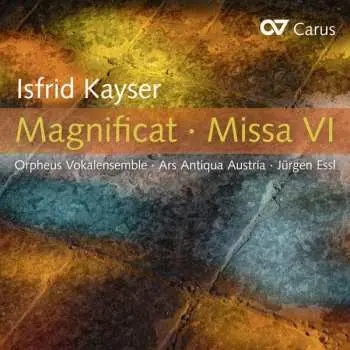 CD Isfrid Kayser: Magnificat; Missa VI
