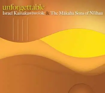 CD Israel Kamakawiwo'ole: Unforgettable