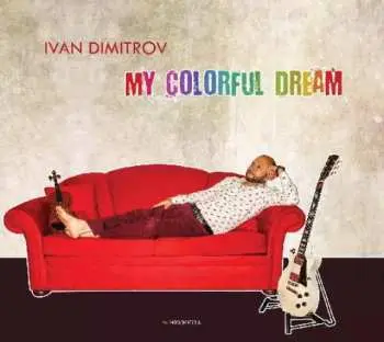 CD Ivan Dimitrov: My Colorful Dream DIGI