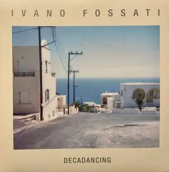 LP Ivano Fossati: Decadancing