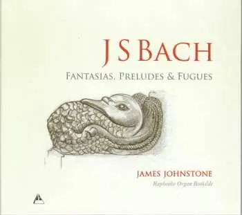 CD Johann Sebastian Bach: Fantasias, Preludes & Fugues