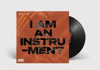 LP I Am An Instrument: Receive LTD